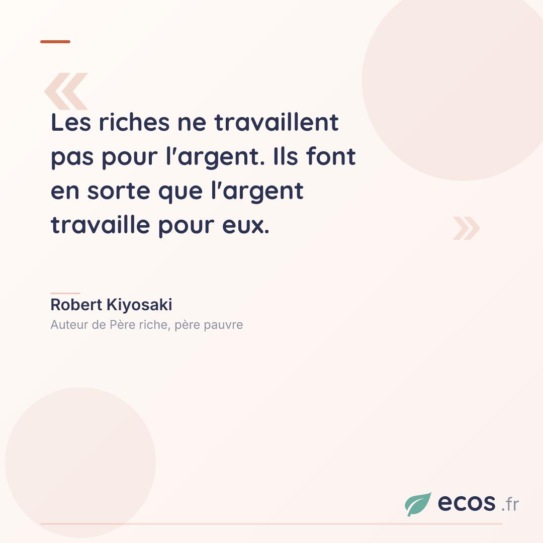 Citation de Robert Kiyosaki : Les riches ne travaillent pas pour l'argent. Ils font en sorte que l'argent trav...